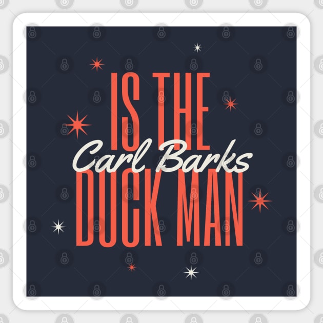 Carl Barks is the Duck Man Sticker by Amores Patos 